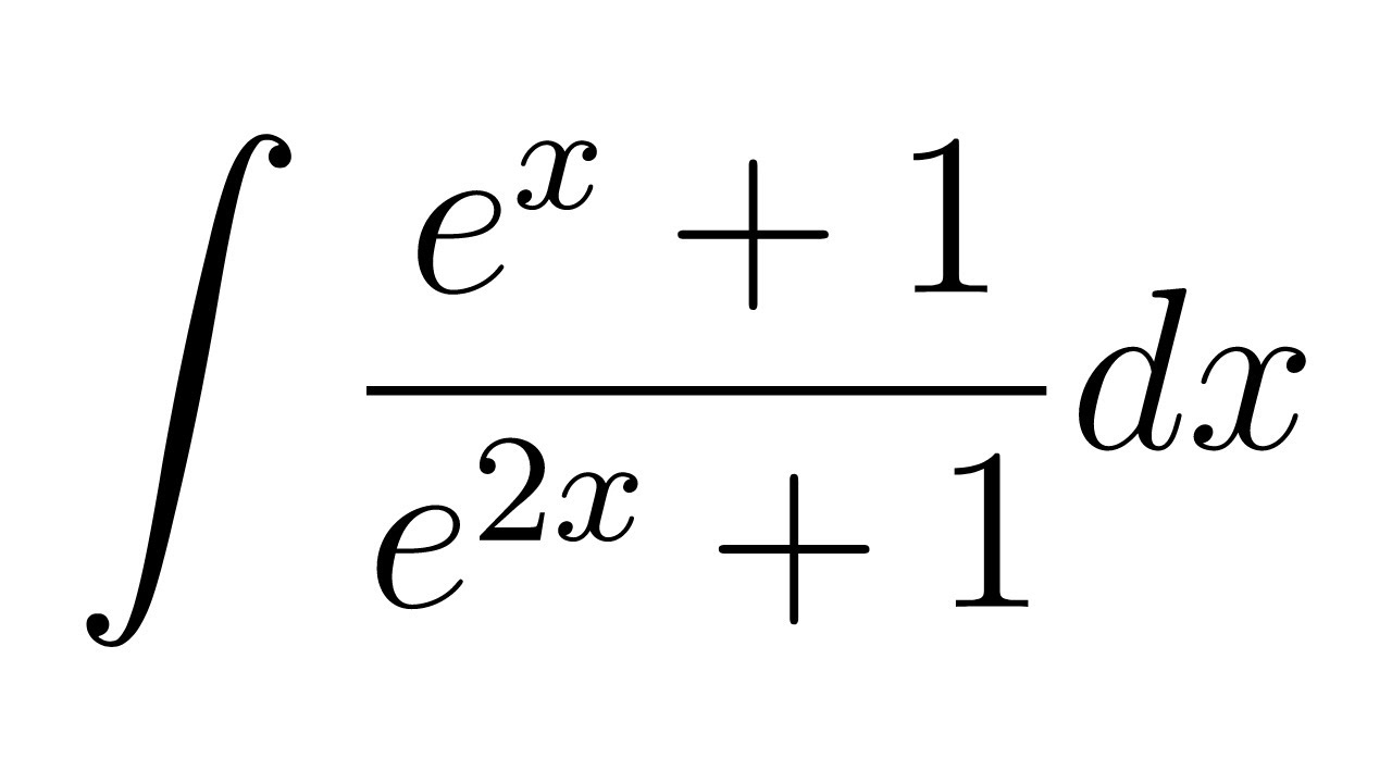Integral Of e x 1 e 2x 1 YouTube Integral Of e x 1 e 2x 1 YouTube