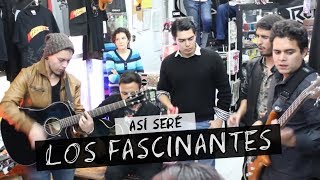 Los Fascinantes | Así Seré