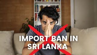 Is banning imports a good idea for the Sri Lankan economy?