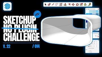 SKETCHUP - NO PLUGIN CHALLENGE #014