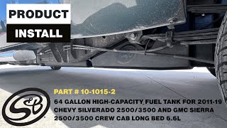 S&B | 64 Gal. Fuel Tank for 2011-19 Chevy Silverado or GMC Sierra 2500/3500 Crew Cab Long Bed 6.6L