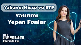 Yabancı Hisse ve ETF Yatırımı Yapan Fonlar