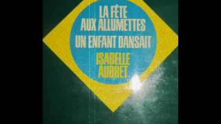 Isabelle Aubret - La Fete Aux Allumettes