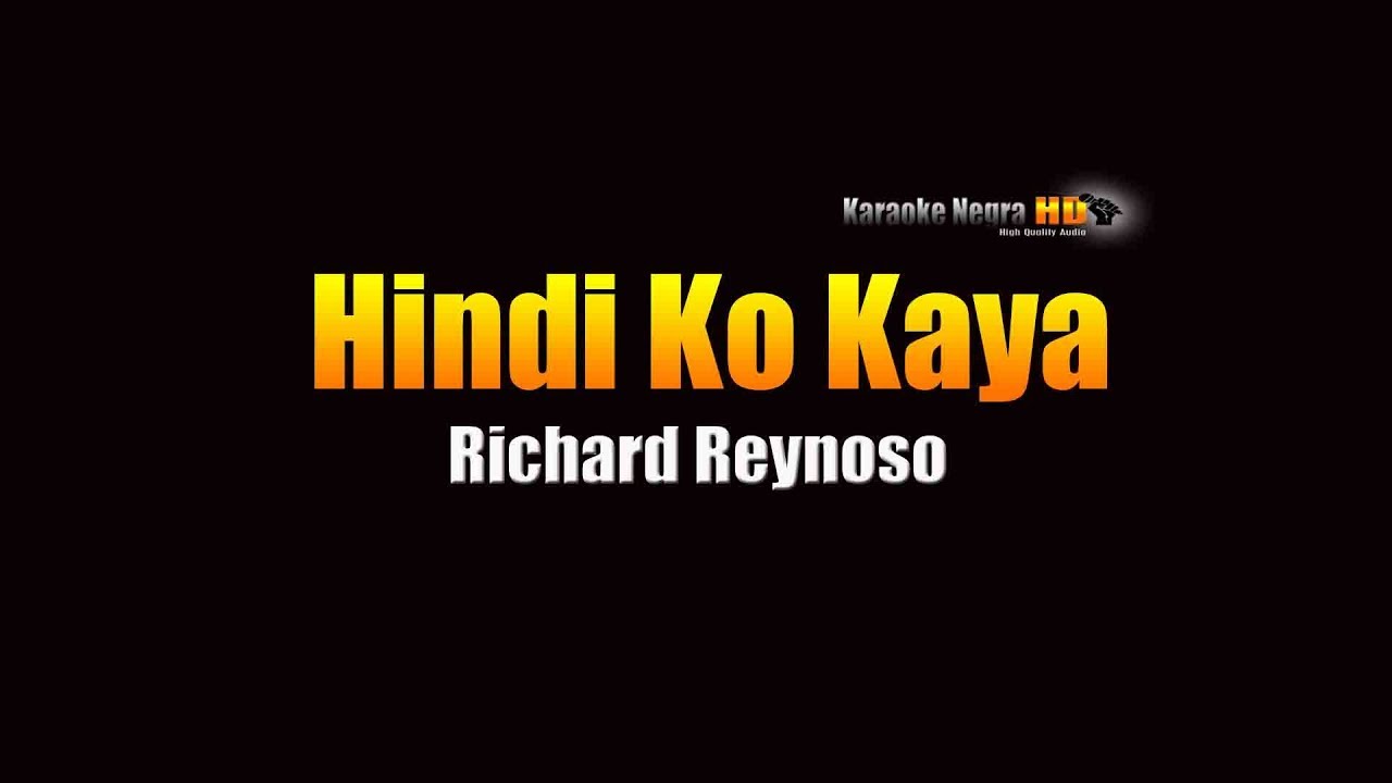 Hindi Ko Kaya - Richard Reynoso (KARAOKE) - YouTube