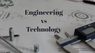 Engineering vs Technology