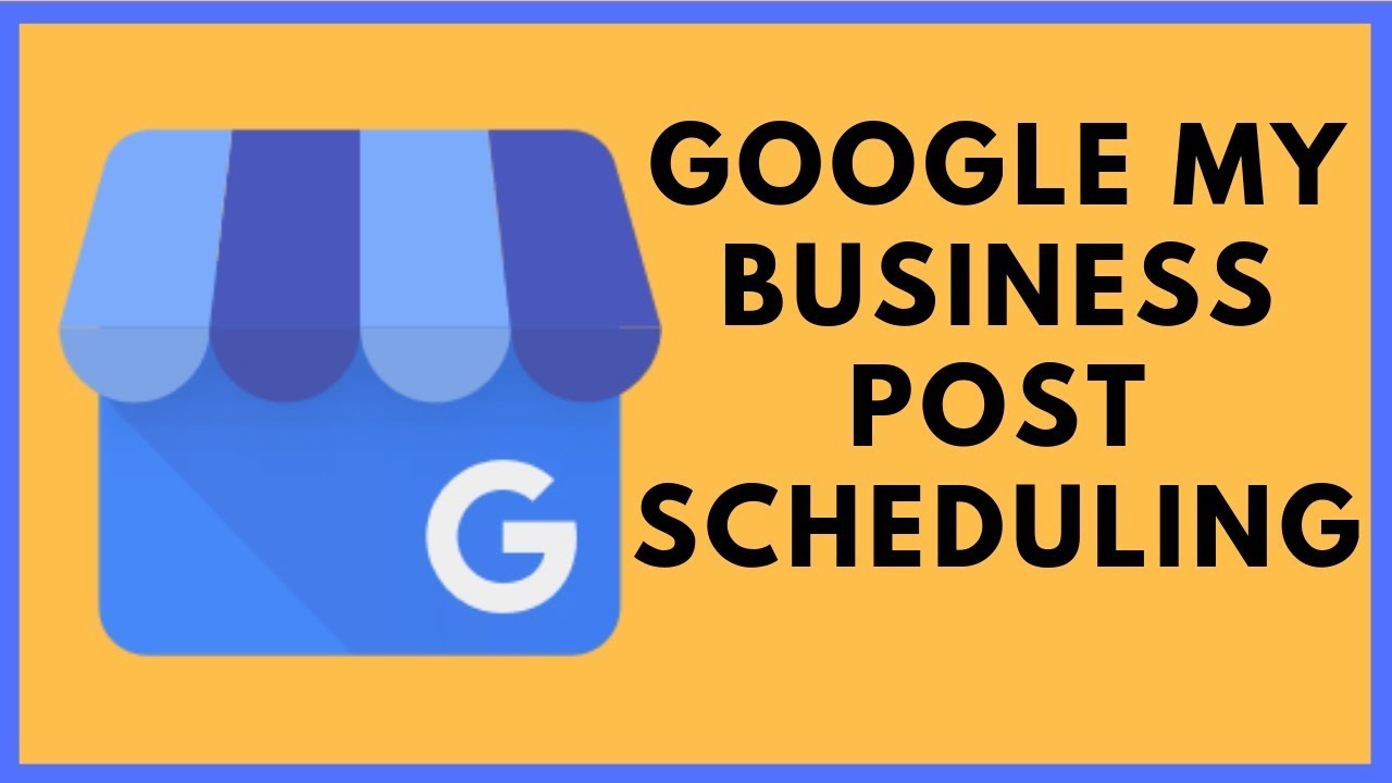 Google My Business Post Scheduling