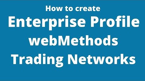 How to create an Enterprise Profile in webMethods Trading Networks