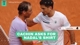 Cachin asked Nadal for a memento after his loss: Is it a problem?