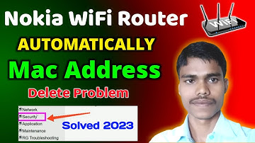 Nokia WiFi Router Mac Address Automatic Delete Problem Solve 2023 || Mac Address Add Problem WiFi ||