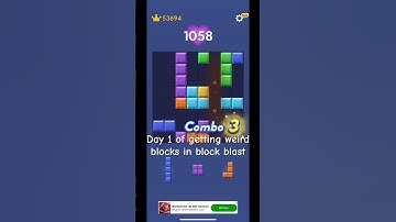 Day 1 of getting weird blocks in block blast