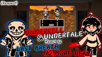 Underfell & Undertale React to LastBreath X No More Deal Phase 1 (Request)