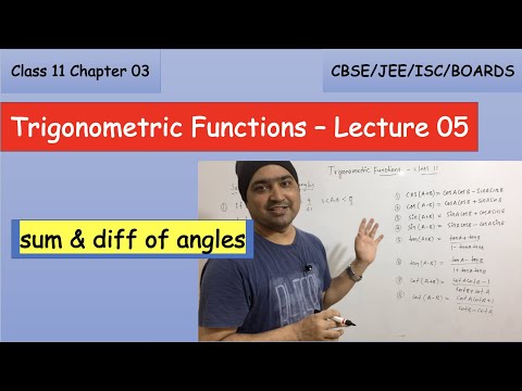 Class 11 Chapter 03 I Trigonometric functions 05 | sum and diff of angles | CBSE/JEE/ISC/BOARDS