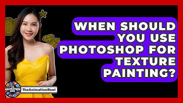When Should You Use Photoshop For Texture Painting? - The Animation Reel