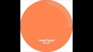 Lewis Fautzi - Blood (Exium Remix)