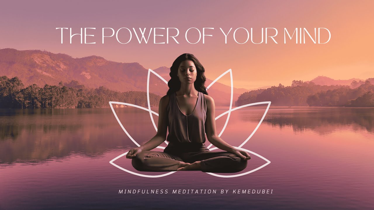 The Power of Your Mind, A Guided Mindfulness Meditation - YouTube