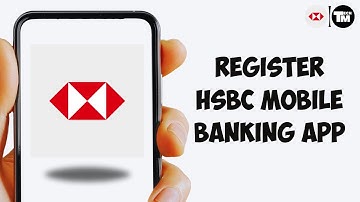 How To Register HSBC Mobile Banking App (Very Easy!)