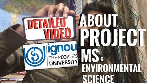 Detailed video about ignou MSc environmental science project | how to make project in ignou
