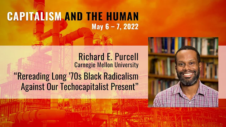 Rereading Long 70s Black Radicalism Against Our Techocapitalist Present | Richard E. Purcell