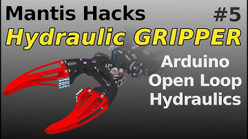Mantis Gripper | Proportional Open Loop Hydraulics | - Mantis Hacks #4
