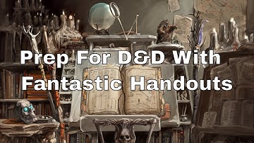 Build Fantastic Handouts for Lazy D&D Prep #dnd #lazydm #dndtip #dmtip