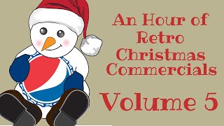 Volume 5: An Hour of Vintage Christmas Commercials