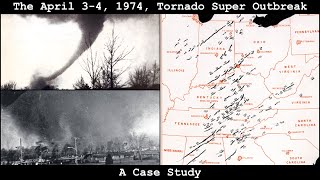 The April 3-4, 1974, Tornado Super Outbreak: A Case Study