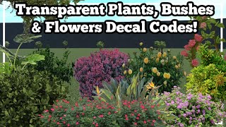 TRANSPARENT PLANT, BUSH, & FLOWER DECAL CODES | BLOXBURG ROBLOX | ROBUILDS