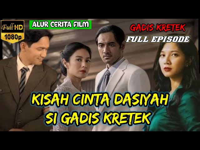 KISAH CINTA DASIYAH SI GADIS KRETEK‼️ALUR CERITA FILM GADIS KRETEK FULL EPISODE class=