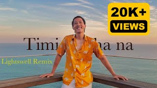 @WangdenSherpa - Timi Nacha na [Lightswell Remix] Resimi