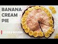 No-Bake Vegan Banana Cream Pie + Aquafaba Whipped Cream | Refined Sugar Free