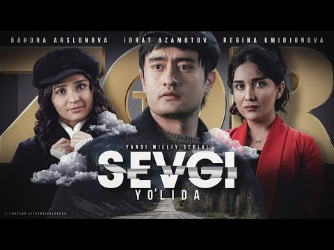 SEVGI YOLIDA  siz kutgan serial  2 fasli tez kunda