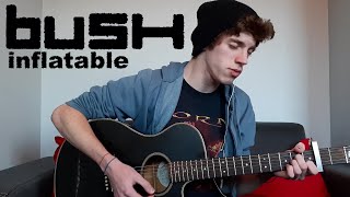 Bush - Inflatable (Acoustic Cover) | Tijs Primo