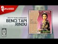 Hetty Koes Endang - Benci Tapi Rindu (Official Karaoke Video)