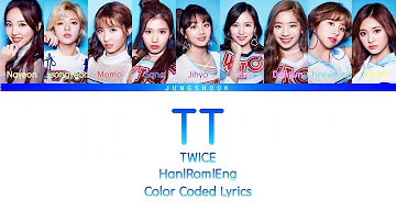TWICE (트와이스)- TT [Han|Rom|Eng Color Coded Lyrics]