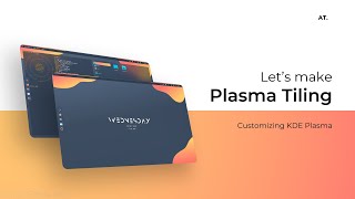 KDE Plasma Customization | Window Tiling in Plasma