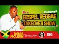 GOSPEL REGGAE | Denis Mclean | Gospel Reggae Takeover | DJ Proclaima