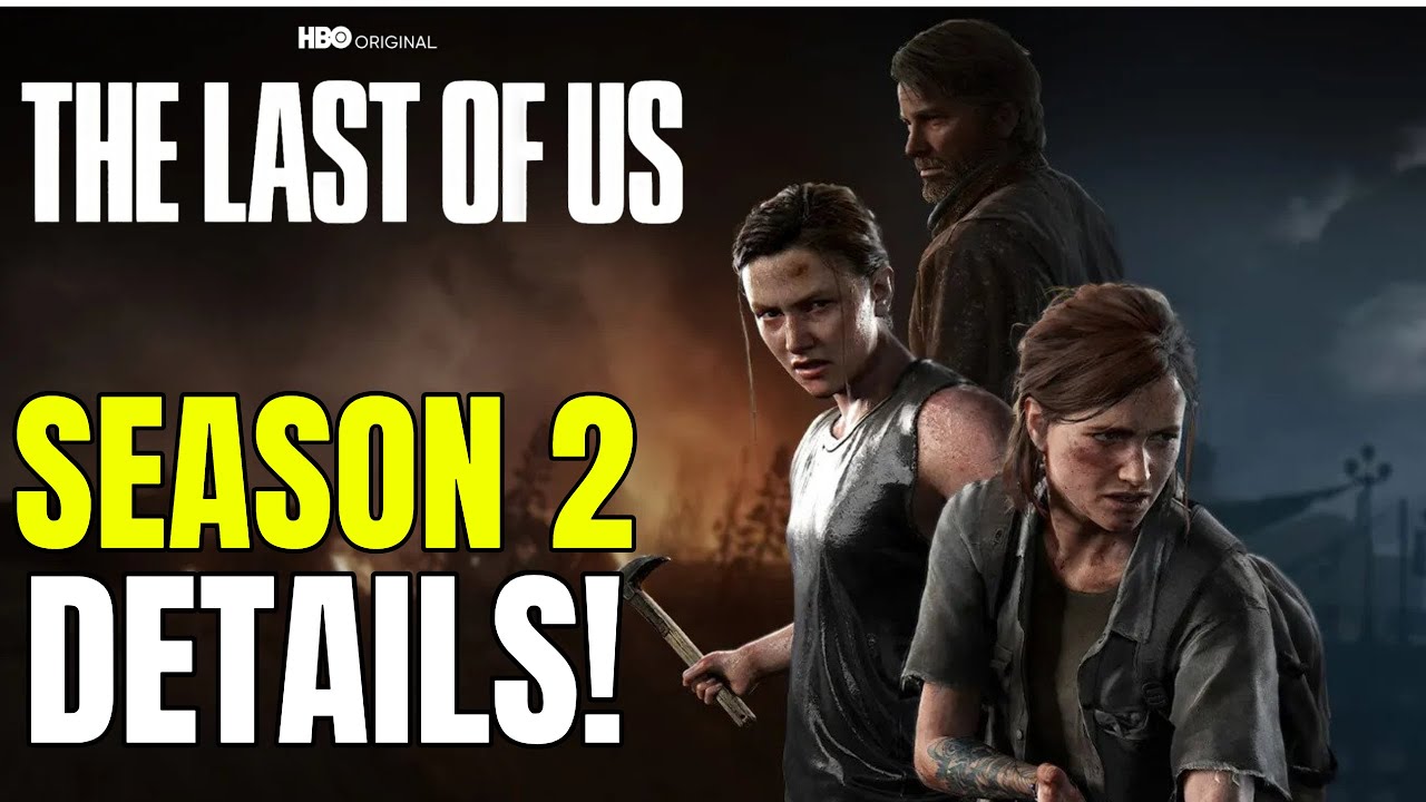 The Last of Us Season 2: New Release Date Projections Revealed by Update