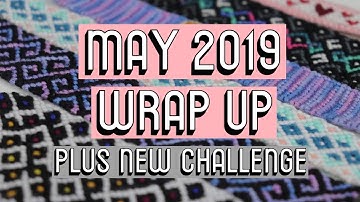 MAY 2019 WRAP UP + CHALLENGE [CC] || Friendship Bracelets