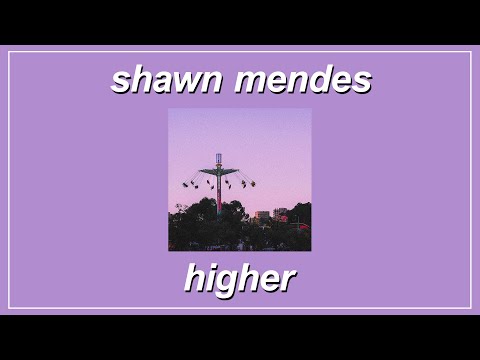 Higher - Shawn