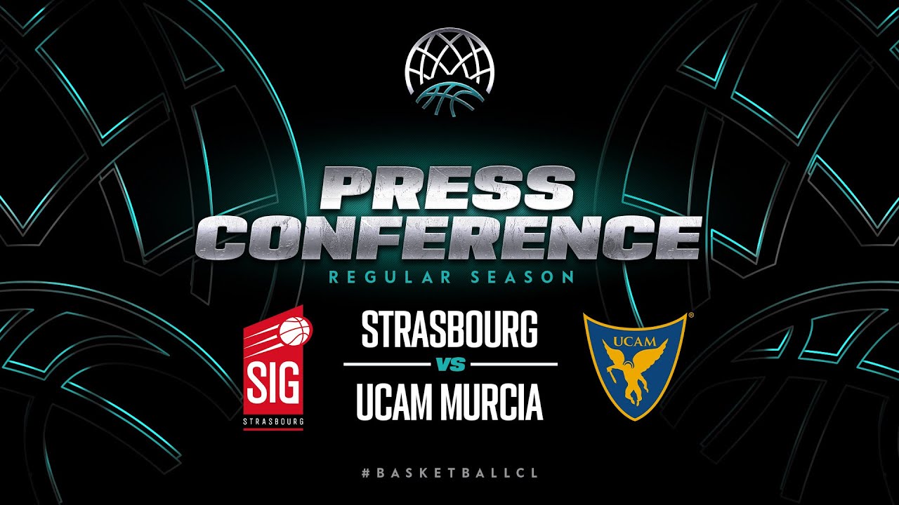 LIVE 🔴 SIG Strasbourg v UCAM Murcia - Press Conference