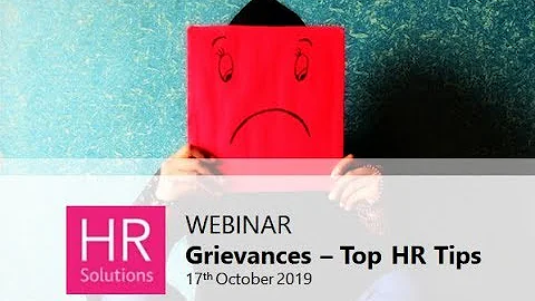 Grievances - Top HR Tips