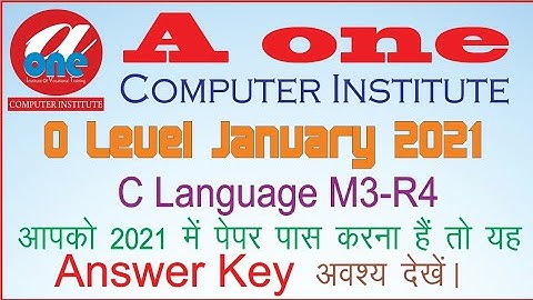 C LANGUAGE ANSWER KEY 2021 M3R4 O LEVEL