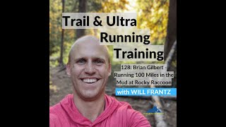 TURT 128: Brian Gilbert - Running 100 Miles in the Mud at Rocky Raccoon