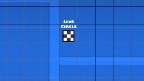 Lens Circle | Geometry Dash 2.2