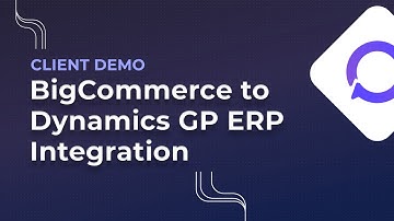 BigCommerce + Dynamics GP Integration Demo | Real-Time Sync of Customers, Products & Orders