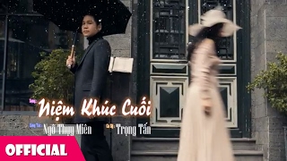 Niệm Khúc Cuối - Trọng Tấn | Nhạc sĩ Ngô Thụy Miên [Audio]