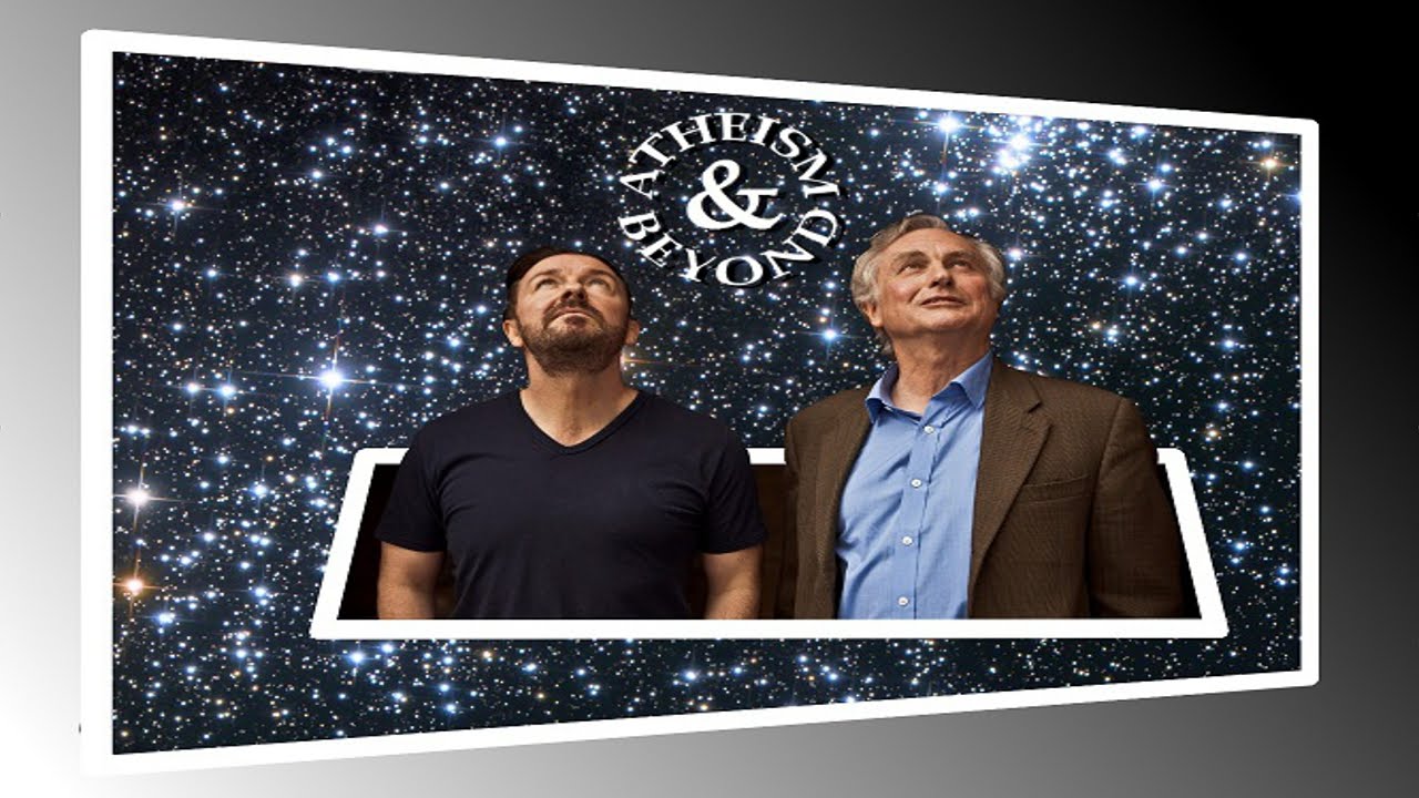 Atheism & Beyond Presents.. Richard Dawkins & Ricky Gervais In