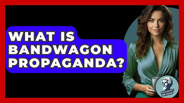 What Is Bandwagon Propaganda? - Philosophy Beyond