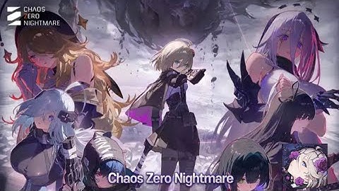 Chaos Zero Nightmare | RPG Android iOS Gameplay Cbt