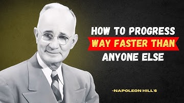 How To Progress Way Faster Than Anyone Else | Napoleon Hill Motivation